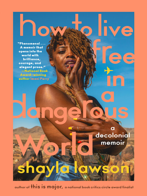 Title details for How to Live Free in a Dangerous World by Shayla Lawson - Available